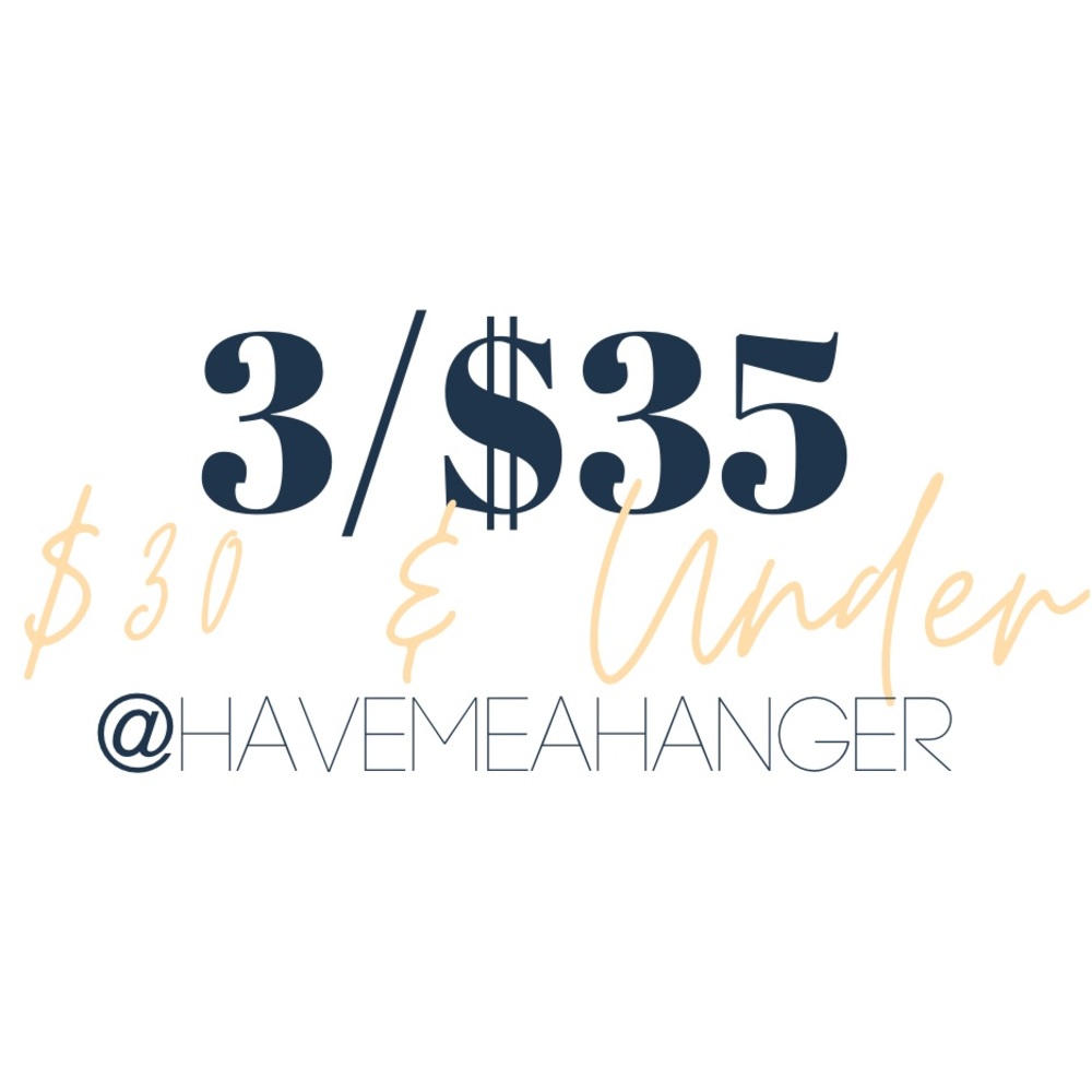 30 & Under 3/$35 SALE!🎉✨🙌🎊